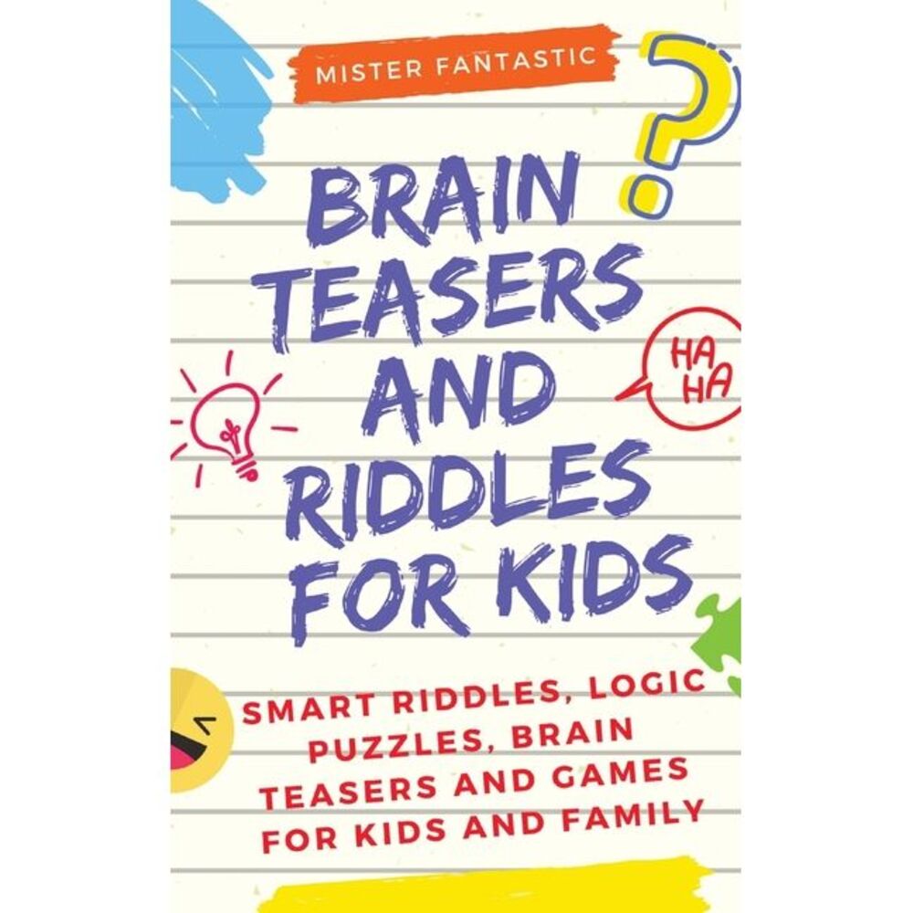 Brain Teasers and Riddles for Kids: Smart Riddles, Logic Puzzles, Brain Teasers
